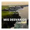 Mis Desvarios (feat. Manuel Gomez, Yacine Sbay & Chulo Cortès) - Single album lyrics, reviews, download