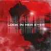 Look In Her Eyes - Single album lyrics, reviews, download