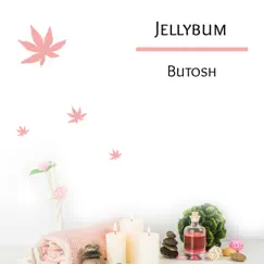 Jellybum - Single by Butosh album reviews, ratings, credits
