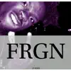 Frgn - Single album lyrics, reviews, download