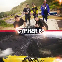 Cypher 83 (feat. Jokeer, Diemti, Tsea, Arkey & Jota A) Song Lyrics