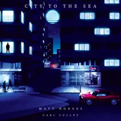 City to the Sea (feat. Carl Culley) Song Lyrics