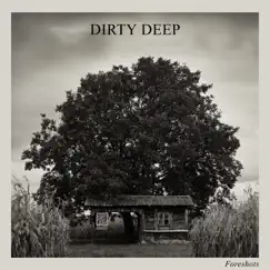 Foreshots by Dirty Deep album reviews, ratings, credits