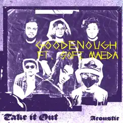 Take It out (Acoustic) - Single [feat. Goodenough] - Single by Sofi Maeda album reviews, ratings, credits