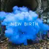 New Birth - Single album lyrics, reviews, download