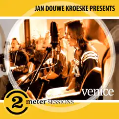 Jan Douwe Kroeske presents: 2 Meter Sessions - Venice by Venice album reviews, ratings, credits