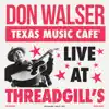 Texas Music Cafe (Live at Threadgill's 1998) [feat. The Pure Texas Band] - EP album lyrics, reviews, download