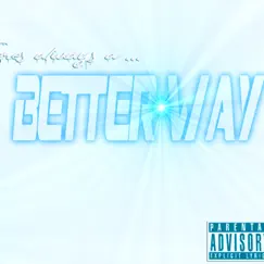Better Way - Single by Exeo.P album reviews, ratings, credits