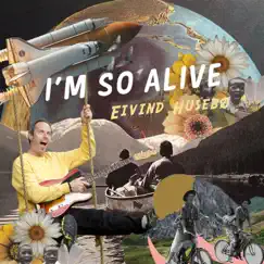 I'm So Alive - Single by Eivind Husebø album reviews, ratings, credits