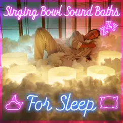 Singing Bowl Sound Baths for Sleep by Healing Vibrations album reviews, ratings, credits