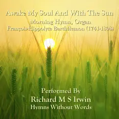 Awake My Soul and With the Sun - Single by Richard M.S. Irwin album reviews, ratings, credits