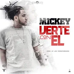 Verte Con El - Single by ELTALMiCKEY album reviews, ratings, credits