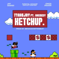 Ketchup (feat. 1Takejay & Ohgessy) Song Lyrics