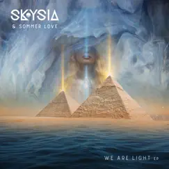 We Are Light - EP by Skysia & Sommer Love album reviews, ratings, credits