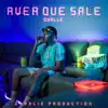 A ver que sale (feat. Ovalle) - Single album lyrics, reviews, download