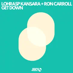 Get Down - Single by Lohrasp Kansara & Ron Carroll album reviews, ratings, credits