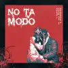 No Ta Modo (feat. Issa Beach & Blessmind) - Single album lyrics, reviews, download