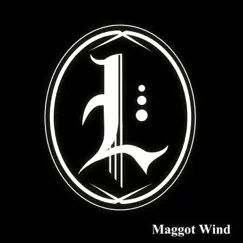Maggot Wind - Single by The Lucid album reviews, ratings, credits