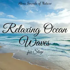 Relaxing Ocean Waves for Sleep by Alexa Sounds of Nature album reviews, ratings, credits