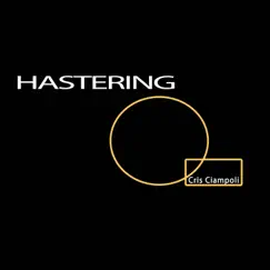 Hastering - Single by Cris Ciampoli album reviews, ratings, credits