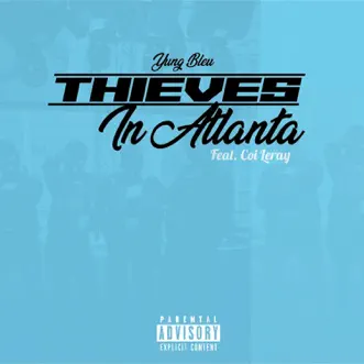 Thieves In Atlanta (feat. Coi Leray) - Single by Yung Bleu album download