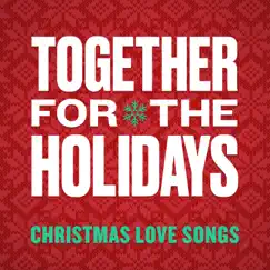 Together For The Holidays: Christmas Love Songs by Various Artists album reviews, ratings, credits