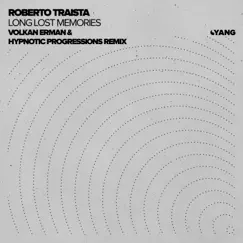 Long Lost Memories (Volkan Erman & Hypnotic Progressions Remix) - Single by Hypnotic Progressions, Volkan Erman & Roberto Traista album reviews, ratings, credits