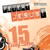 Feiert Jesus! 15 album lyrics, reviews, download