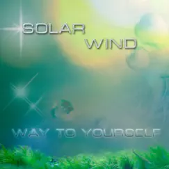 Way to Yourself - Single by Solar Wind album reviews, ratings, credits