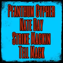 Pfanthum Cypher (feat. Tell Mack & Strike Mackin) - Single by Nate Day album reviews, ratings, credits
