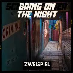 Bring On the Night - Single by Zweispiel album reviews, ratings, credits