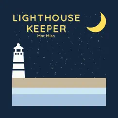 Lighthouse Keeper - Single by Mat Mina album reviews, ratings, credits