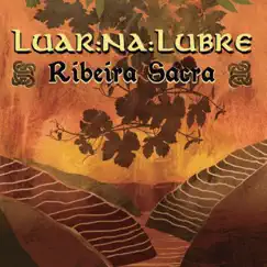 Ribeira Sacra by Luar Na Lubre album reviews, ratings, credits