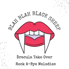 Blah Blah Black Sheep (Dracula Take Over) Song Lyrics