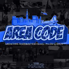 Areacode (Haze&DJ Nao Remix) Song Lyrics