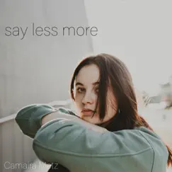 Say Less More Song Lyrics