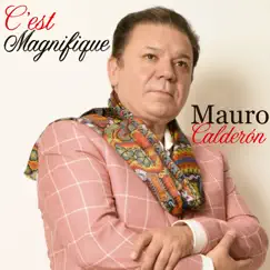 C'est Magnifique by Mauro Calderon album reviews, ratings, credits
