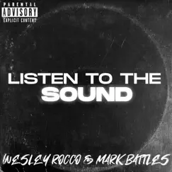 Listen To the Sound (feat. Mark Battles) - Single by Wesley Rocco album reviews, ratings, credits