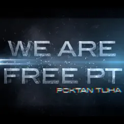 We Are Free PT - Single by POKTAN TUHA album reviews, ratings, credits