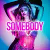 Somebody (feat. Elsa Li Jones) - EP album lyrics, reviews, download