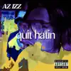 Quit Hatin' - Single album lyrics, reviews, download