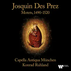 Dez Prez: Motets, 1490-1520 by Konrad Ruhland & Capella Antiqua München album reviews, ratings, credits