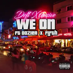 We On (feat. Dozier & Fifth) - Single by DeftXclusive album reviews, ratings, credits