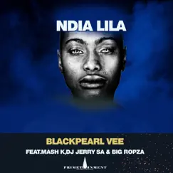 Ndia Lila (feat. Mash K, DJ JERRY SA & Big Ropza) Song Lyrics