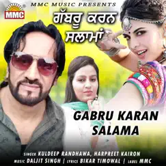 Gabru Karan Salama - Single by Kuldeep Randhawa & Harpreet Kairon album reviews, ratings, credits