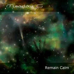 Remain Calm - Single by Meadow G. album reviews, ratings, credits