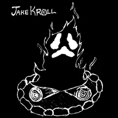 Jake's Campfire Tales of Terror, Vol. 1 - EP by Jake Kroll album reviews, ratings, credits