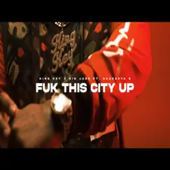 Fuk This City Up (feat. Big Jade & Chakeeta B) - Single by King Key album reviews, ratings, credits