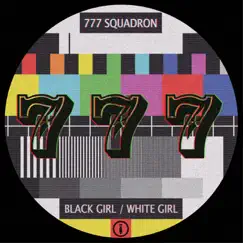 777 Squadron - EP by Black Girl / White Girl album reviews, ratings, credits