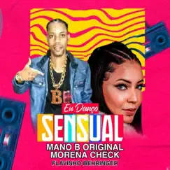 Eu Danço Sensual - Single by Mano B Original, Morena Check & Flavinho Behringer album reviews, ratings, credits